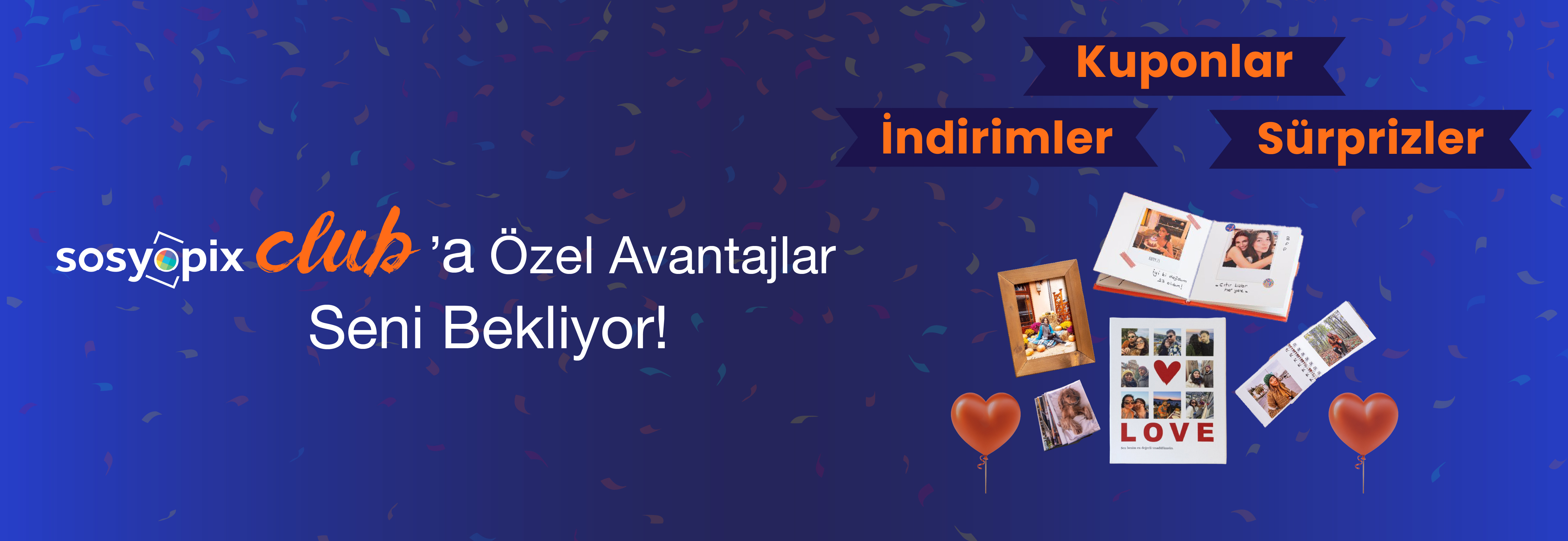 Sosyopix Club’a Özel Avantajlar